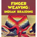 Finger Weaving: Indian Braiding