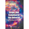Origin and Evolution of the Universe: From Big Bang to Exobiology (Second Edition)