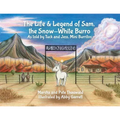 The Life & Legend of Sam, the Snow-White Burro: As Told by Tuck and Jess, Mini Burritos
