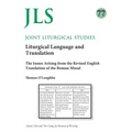 Joint Liturgical Studies 77: Liturgical Language and Translation