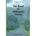 Money Moves: The Road to Millionaire Status