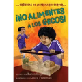 ¡No Alimentes a Los Gecos!: Don't Feed the Geckos! (Spanish Edition)