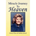 Miracle Journey to Heaven