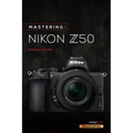 Mastering the Nikon Z50