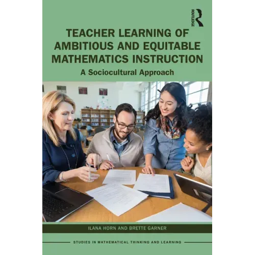 Teacher Learning of Ambitious and Equitable Mathematics Instruction: A Sociocultural Approach