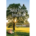 Reaching Inward, Poetry and Prose