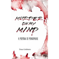 Murder on my Mind: A Memoir of Menopause