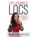 Life Lessons & Locs: Loose Natural Hair Confessions & Loc Maintenance Lessons