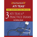 ATI TEAS Test Prep Questions 2021 and 2022: Three ATI TEAS 6 Practice Tests [3rd Edition Book]