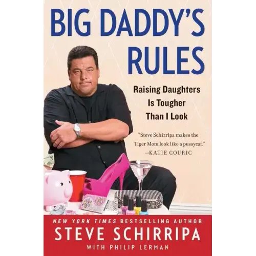 Big Daddy's Rules: Raising Daughters Is Tougher Than I Look