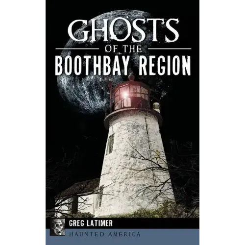 Ghosts of the Boothbay Region