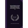 Annual Report of the Massachusetts Bar Association, Volume 4