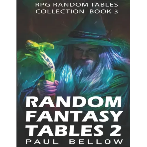 Random Fantasy Tables 2: Fantasy Role-Playing Ideas for Game Masters D100