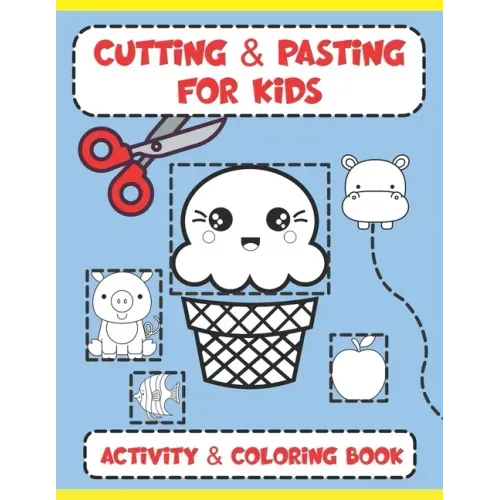 Cutting and Pasting for Kids: Activity and Coloring Book