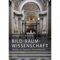 Bild-Raum-Wissenschaft: Studies on Spatially Embedded Art