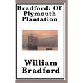 Bradford: Of Plymouth Plantation