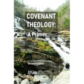Covenant Theology: A Primer: 2nd Edition