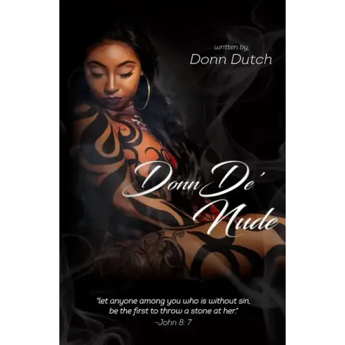 DonnDe' Nude: "let anyone among you who is without sin, be the first to throw a stone at her"