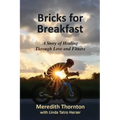 Bricks for Breakfast