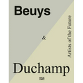 Beuys & Duchamp: Artists of the Future