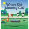Where Did Mommy Go?
