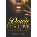 Down For Love: A Real Thug's Love Story