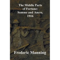 The Middle Parts of Fortune: Somme and Ancre, 1916