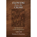 Flowing from the Cross: Six Facets of God's Forgiveness