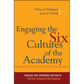 Engaging the Six Cultures of the Academy: Revised and Expanded Edition of the Four Cultures of the Academy