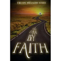This Far by Faith: My Journey Through Life Guided By My Faith