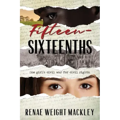 Fifteen-Sixteenths: One girl's civil war for civil rights.
