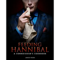 Feeding Hannibal: A Connoisseur's Cookbook