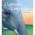 Elephants Remember: A True Story