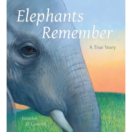 Elephants Remember: A True Story