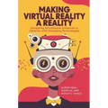 Making Virtual Reality a Reality: Designing Educational Initiatives in Libraries with Emerging Technologies
