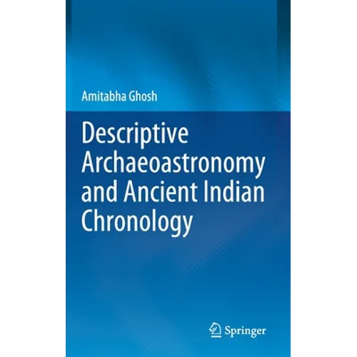 Descriptive Archaeoastronomy and Ancient Indian Chronology