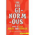 The Big Ginormous Book of Clean Jokes and Riddles: Over 600 Jokes and Riddles for Kids!