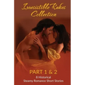 Irresistible Rakes Collection Part 1 & 2: 8 Historical Steamy Romance Short Stor