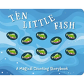 Ten Little Fish: A Magical Counting Storybook 2