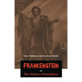 Frankenstein or The Modern Prometheus