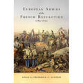 European Armies of the French Revolution, 1789-1802: Volume 50