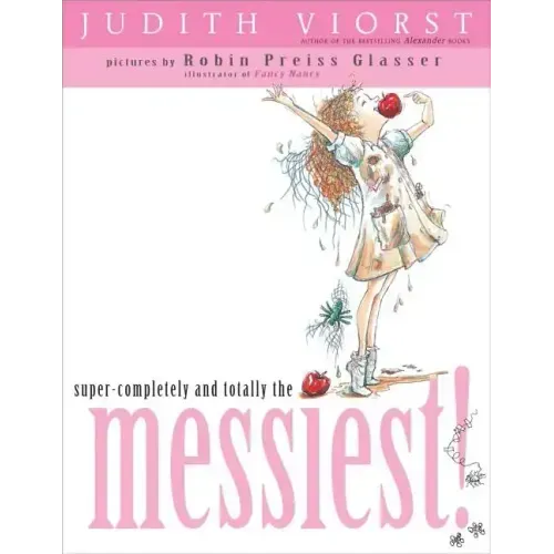 Super-Completely and Totally the Messiest