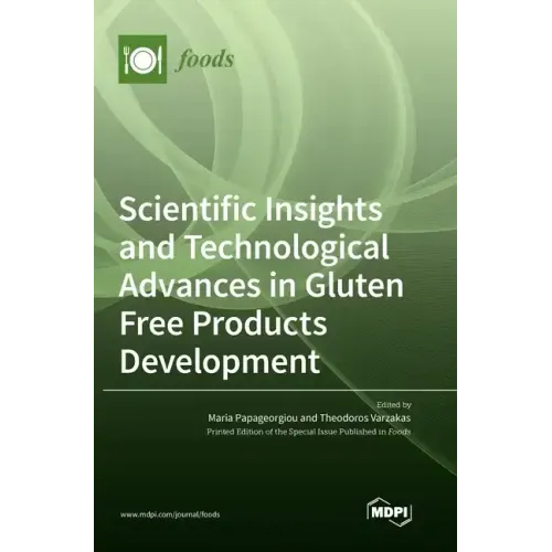 Scientific Insights and Technological Advances in Gluten Free Products Development