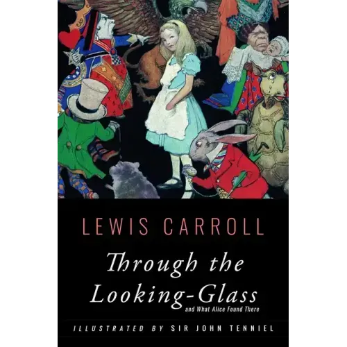 Through the Looking-Glass: Illustrated