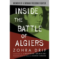 Inside the Battle of Algiers: Memoir of a Woman Freedom Fighter