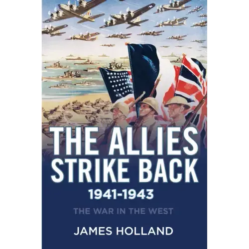 The Allies Strike Back, 1941-1943