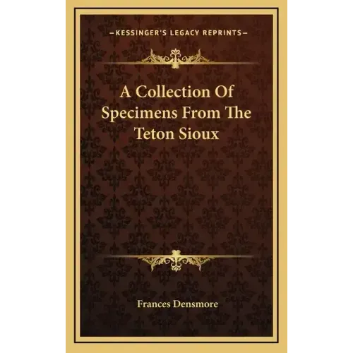 A Collection of Specimens from the Teton Sioux