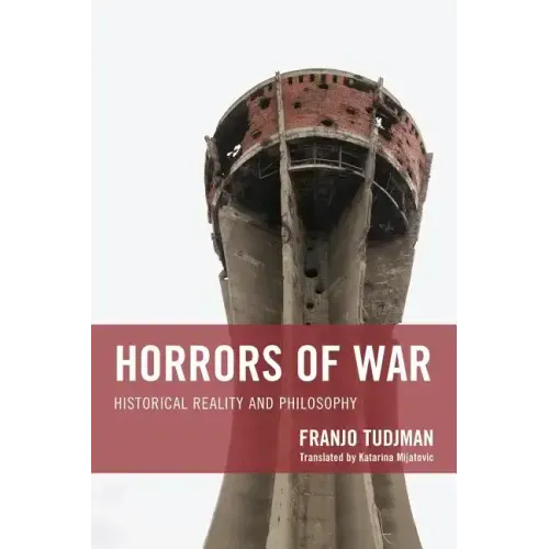 Horrors of War: Historical Reality and Philosophy