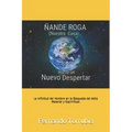 Ñande Roga (Nuestra Casa), Hacia un nuevo despertar .: La infinitud del hombre en la busqueda del exito material y espiritual.
