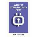 What Is Cybersecurity For?